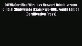 [PDF Download] CWNA Certified Wireless Network Administrator Official Study Guide (Exam PW0-100)