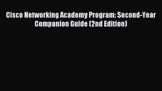 [PDF Download] Cisco Networking Academy Program: Second-Year Companion Guide (2nd Edition)