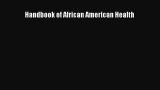 [PDF Download] Handbook of African American Health [PDF] Full Ebook