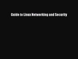 [PDF Download] Guide to Linux Networking and Security [PDF] Online