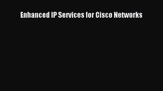 [PDF Download] Enhanced IP Services for Cisco Networks [PDF] Online