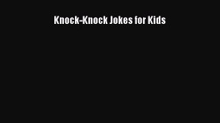 [PDF Download] Knock-Knock Jokes for Kids [Download] Full Ebook