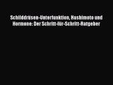 Schilddrüsen-Unterfunktion Hashimoto und Hormone: Der Schritt-für-Schritt-Ratgeber PDF Download