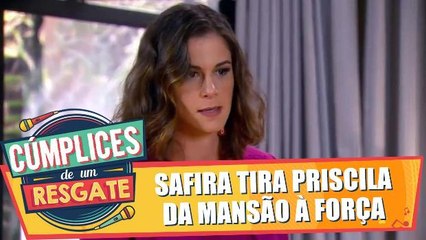 Safira tira Priscila à força da mansão