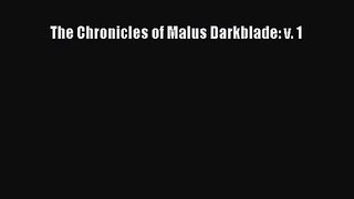 [PDF Download] The Chronicles of Malus Darkblade: v. 1 [PDF] Full Ebook