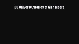 [PDF Download] DC Universe: Stories of Alan Moore [PDF] Full Ebook