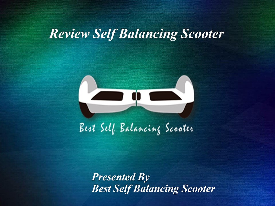 Review Self Balancing Scooter