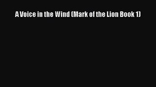 [PDF Download] A Voice in the Wind (Mark of the Lion Book 1) [Download] Full Ebook