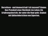 Borreliose - und dennoch hab' ich tausend Träume: Das Protokoll einer Rückkehr ins Leben: Ein