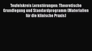 Teufelskreis Lernstörungen: Theoretische Grundlegung und Standardprogramm (Materialien für
