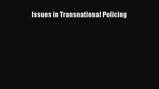 [PDF Download] Issues in Transnational Policing [Download] Full Ebook