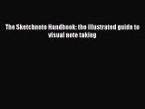 [PDF Download] The Sketchnote Handbook: the illustrated guide to visual note taking [Download]
