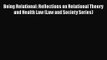 [PDF Download] Being Relational: Reflections on Relational Theory and Health Law (Law and Society