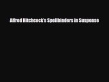 PDF Download Alfred Hitchcock's Spellbinders in Suspense Read Online