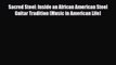 PDF Download Sacred Steel: Inside an African American Steel Guitar Tradition (Music in American