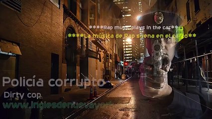Policía corrupto | Dirty Cop -Lee y escucha Inglés REAL de las calles de Nueva York
