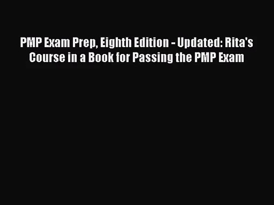 [PDF Download] PMP Exam Prep Eighth Edition - Updated: Rita's Course in a Book for Passing