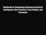 PDF Download Handbook for Developing Emotional and Social Intelligence: Best Practices Case