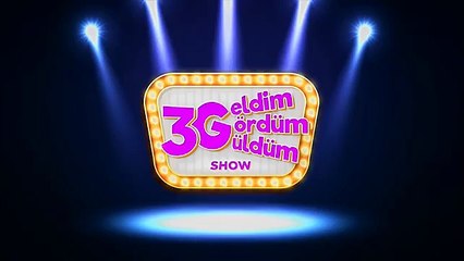 Geldim Gördüm Güldüm Show - Tanıtım 3