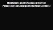 [PDF Download] Mindfulness and Performance (Current Perspectives in Social and Behavioral Sciences)