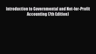 [PDF Download] Introduction to Governmental and Not-for-Profit Accounting (7th Edition) [Read]