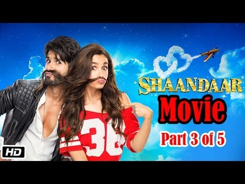 Shaandaar Full Movie (2015) - Part 3 of 5 | Shahid Kapoor | Alia Bhatt - Full Movie Promotions