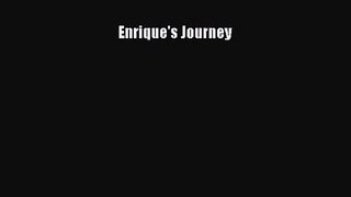 [PDF Download] Enrique's Journey [Read] Full Ebook