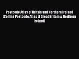 Postcode Atlas of Britain and Northern Ireland (Collins Postcode Atlas of Great Britain & Northern