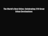 The World's Best Cities: Celebrating 220 Great Urban Destinations [Download] Online