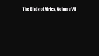 PDF Download The Birds of Africa Volume VII Read Full Ebook