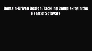 [PDF Download] Domain-Driven Design: Tackling Complexity in the Heart of Software [Read] Full