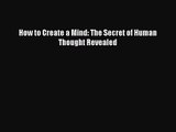 [PDF Download] How to Create a Mind: The Secret of Human Thought Revealed [Download] Full Ebook