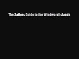 The Sailors Guide to the Windward Islands [PDF Download] Full Ebook