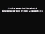 [PDF Download] Practical Indonesian Phrasebook: A Communication Guide (Periplus Language Books)