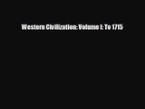 [PDF Download] Western Civilization: Volume I: To 1715 [Read] Full Ebook