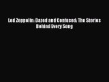 [PDF Download] Led Zeppelin: Dazed and Confused: The Stories Behind Every Song [PDF] Full Ebook