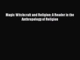 [PDF Download] Magic Witchcraft and Religion: A Reader in the Anthropology of Religion [Read]