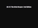 [PDF Download] AK-47: The Grim Reaper: 2nd Edition [PDF] Online