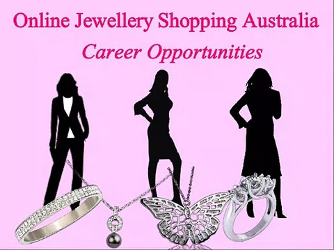 Online Jewellery Shopping Australia Career Opportunities