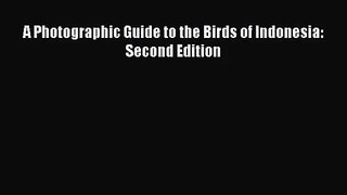 PDF Download A Photographic Guide to the Birds of Indonesia: Second Edition PDF Full Ebook