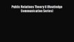 [PDF Download] Public Relations Theory II (Routledge Communication Series) [PDF] Full Ebook