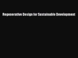 [PDF Download] Regenerative Design for Sustainable Development [Read] Full Ebook