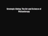 [PDF Download] Strategic Giving: The Art and Science of Philanthropy [PDF] Online