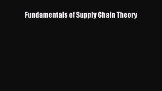 [PDF Download] Fundamentals of Supply Chain Theory [Download] Online