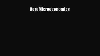 [PDF Download] CoreMicroeconomics [PDF] Online