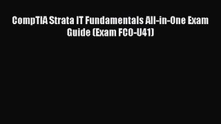 [PDF Download] CompTIA Strata IT Fundamentals All-in-One Exam Guide (Exam FC0-U41) [PDF] Full