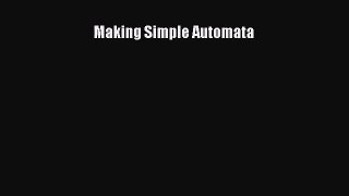 [PDF Download] Making Simple Automata [Read] Online