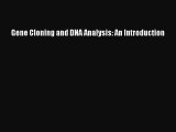 [PDF Download] Gene Cloning and DNA Analysis: An Introduction [Download] Online