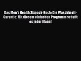 Das Men's Health Sixpack-Buch: Die Waschbrett-Garantie: Mit diesem einfachen Programm schafft