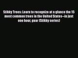 PDF Download Stikky Trees: Learn to recognize at a glance the 15 most common trees in the United